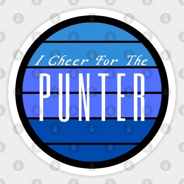 I Cheer For The Punter Sticker by HobbyAndArt